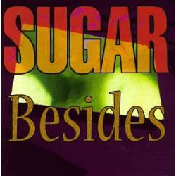 Sugar (USA) : Besides